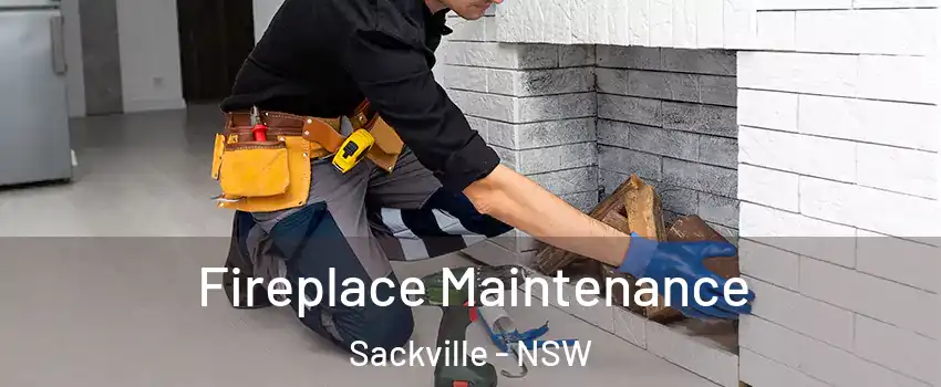 Fireplace Maintenance Sackville - NSW
