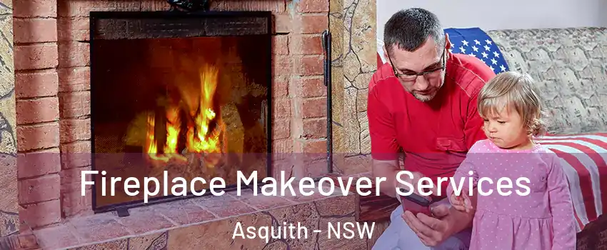 Fireplace Makeover Services Asquith - NSW