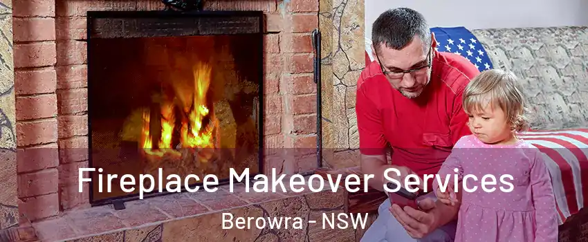 Fireplace Makeover Services Berowra - NSW