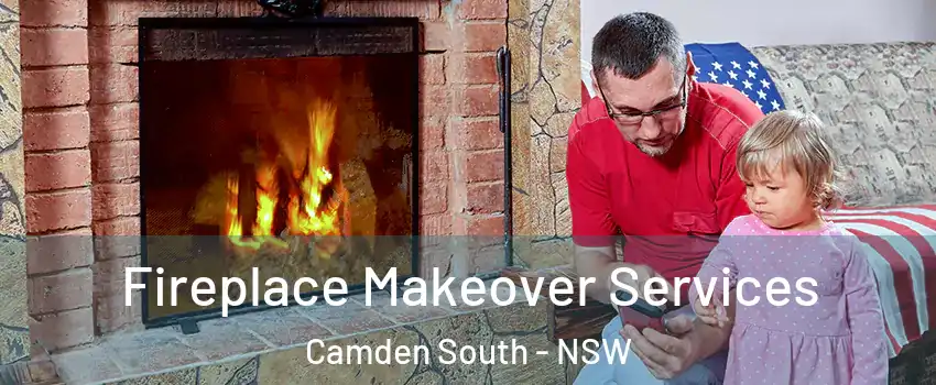 Fireplace Makeover Services Camden South - NSW