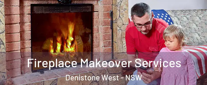 Fireplace Makeover Services Denistone West - NSW