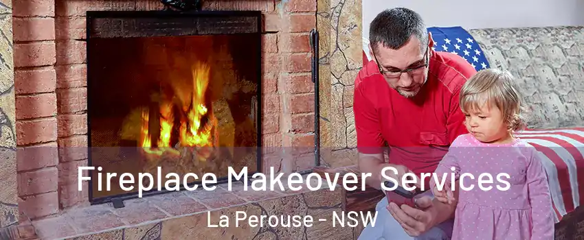 Fireplace Makeover Services La Perouse - NSW