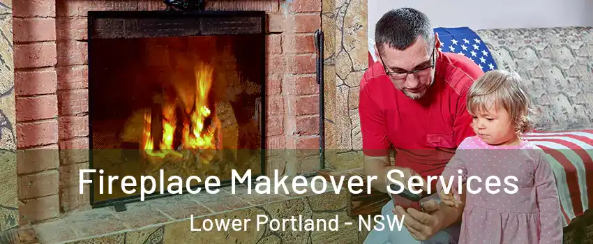 Fireplace Makeover Services Lower Portland - NSW