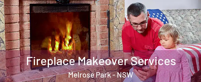 Fireplace Makeover Services Melrose Park - NSW