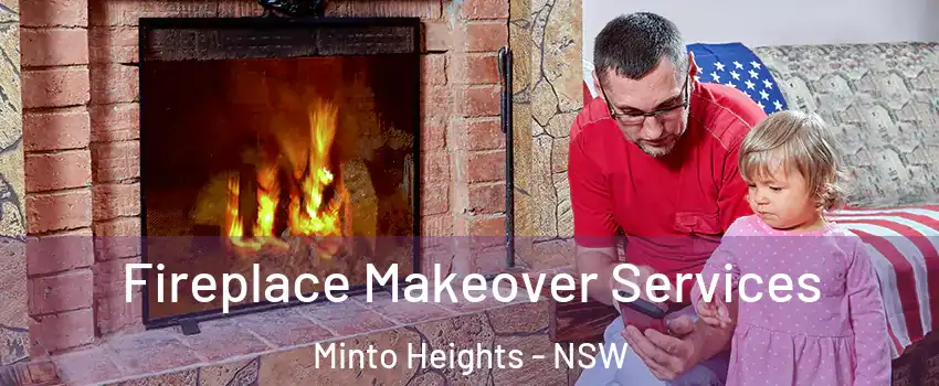 Fireplace Makeover Services Minto Heights - NSW