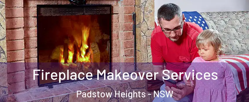 Fireplace Makeover Services Padstow Heights - NSW