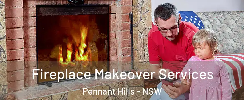 Fireplace Makeover Services Pennant Hills - NSW