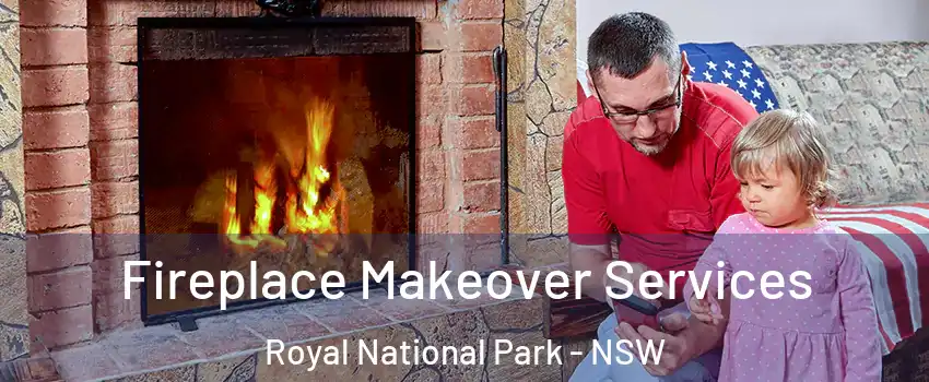 Fireplace Makeover Services Royal National Park - NSW