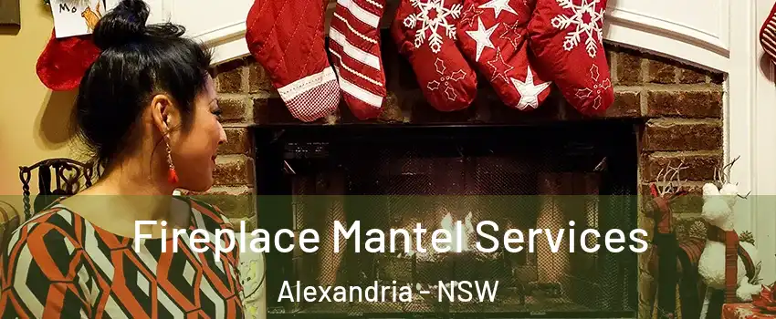 Fireplace Mantel Services Alexandria - NSW