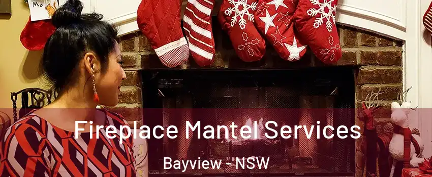 Fireplace Mantel Services Bayview - NSW