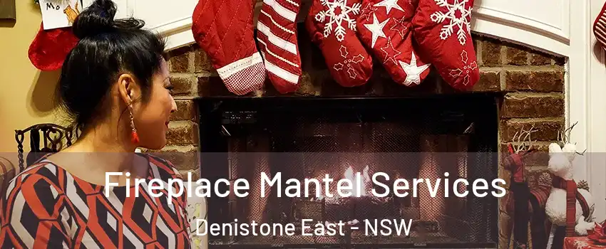 Fireplace Mantel Services Denistone East - NSW