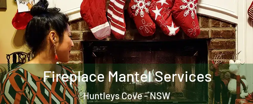  Fireplace Mantel Services Huntleys Cove - NSW