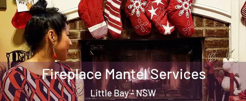 Fireplace Mantel Services Little Bay - NSW
