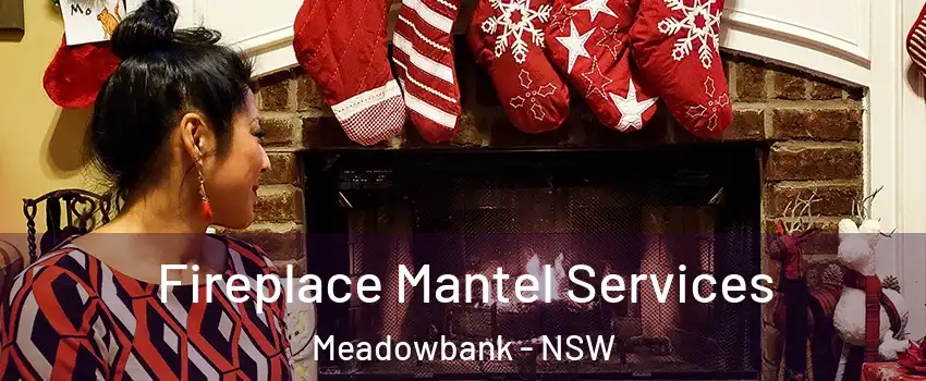 Fireplace Mantel Services Meadowbank - NSW