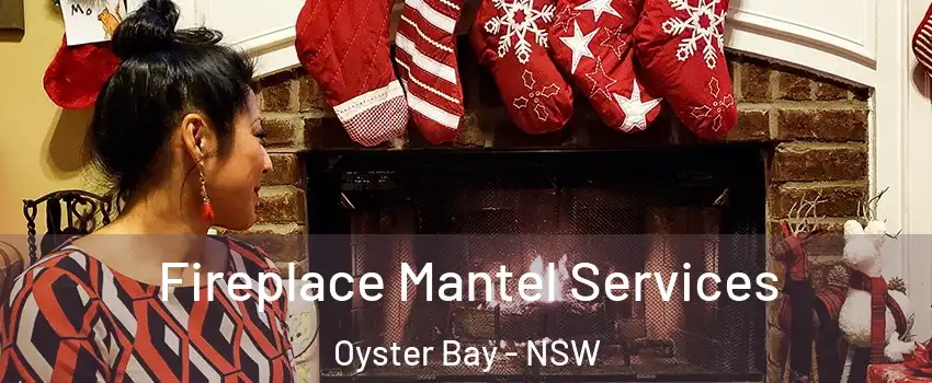 Fireplace Mantel Services Oyster Bay - NSW