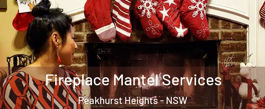 Fireplace Mantel Services Peakhurst Heights - NSW