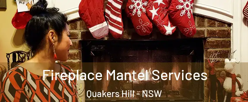 Fireplace Mantel Services Quakers Hill - NSW