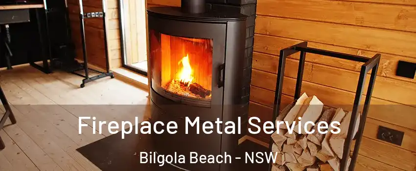  Fireplace Metal Services Bilgola Beach - NSW