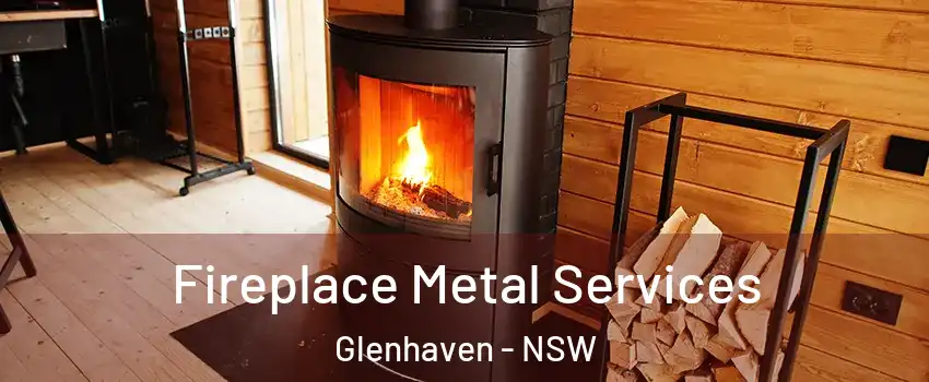 Fireplace Metal Services Glenhaven - NSW
