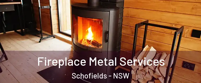 Fireplace Metal Services Schofields - NSW