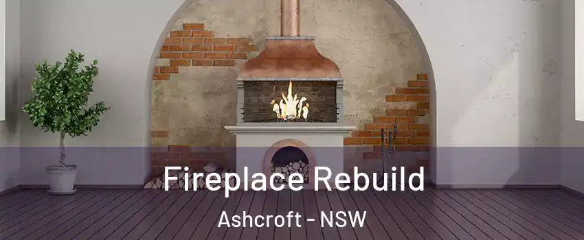 Fireplace Rebuild Ashcroft - NSW