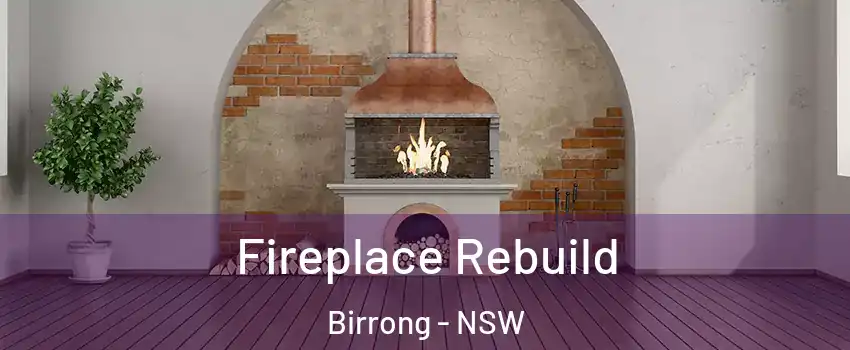 Fireplace Rebuild Birrong - NSW