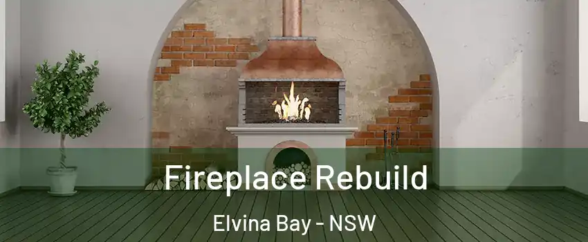 Fireplace Rebuild Elvina Bay - NSW