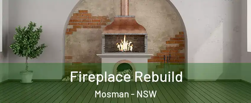 Fireplace Rebuild Mosman - NSW