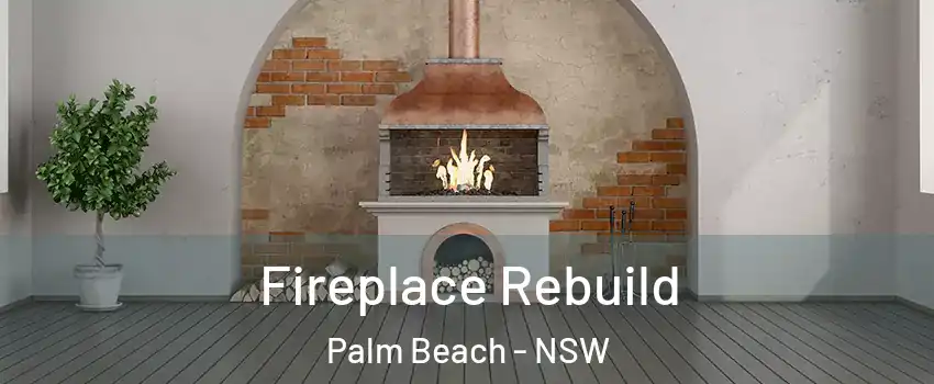 Fireplace Rebuild Palm Beach - NSW