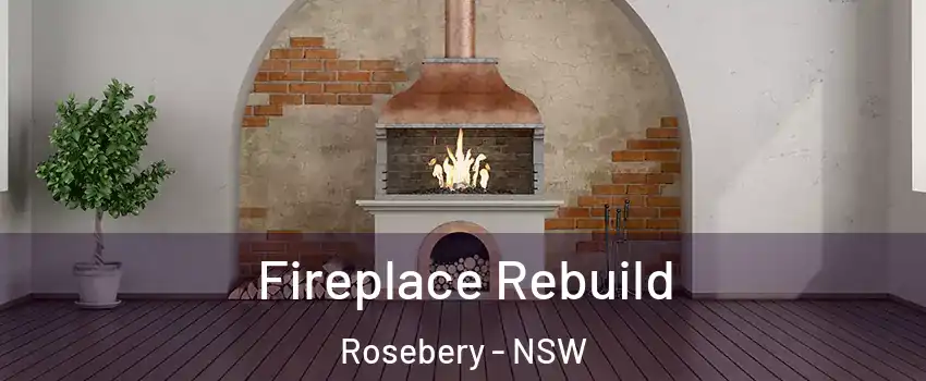 Fireplace Rebuild Rosebery - NSW