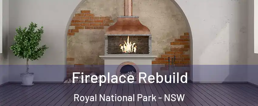 Fireplace Rebuild Royal National Park - NSW