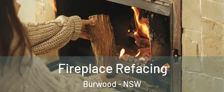 Fireplace Refacing Burwood - NSW