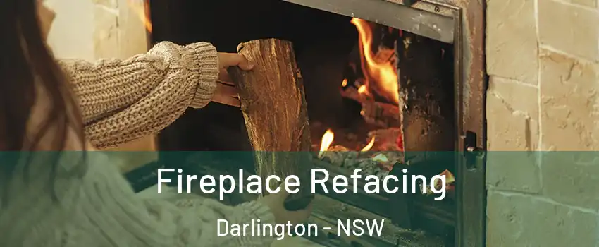 Fireplace Refacing Darlington - NSW