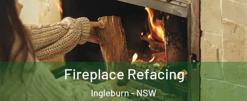 Fireplace Refacing Ingleburn - NSW
