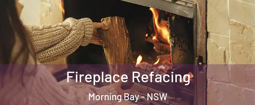 Fireplace Refacing Morning Bay - NSW