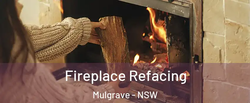 Fireplace Refacing Mulgrave - NSW