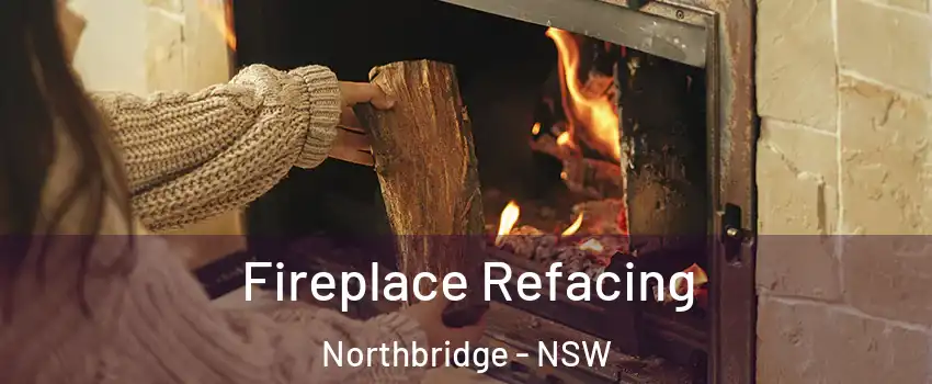 Fireplace Refacing Northbridge - NSW