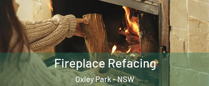 Fireplace Refacing Oxley Park - NSW