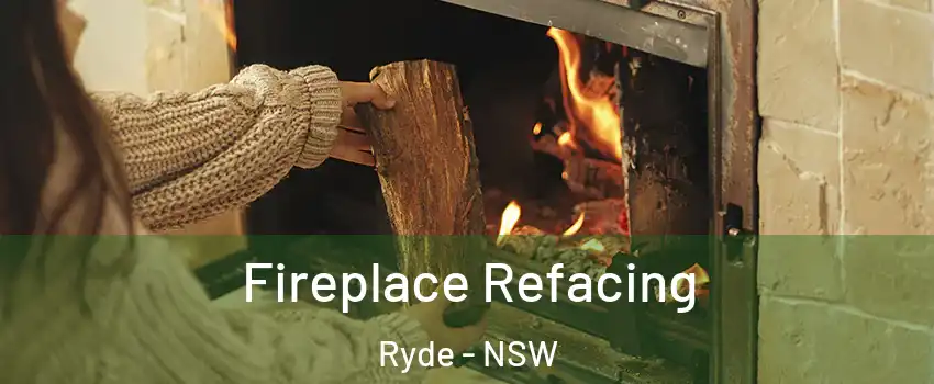 Fireplace Refacing Ryde - NSW