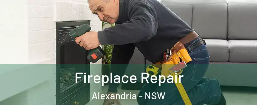 Fireplace Repair Alexandria - NSW