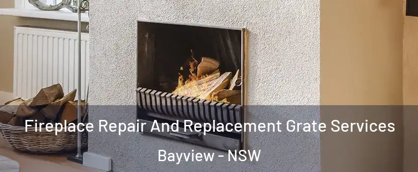  Fireplace Repair And Replacement Grate Services Bayview - NSW