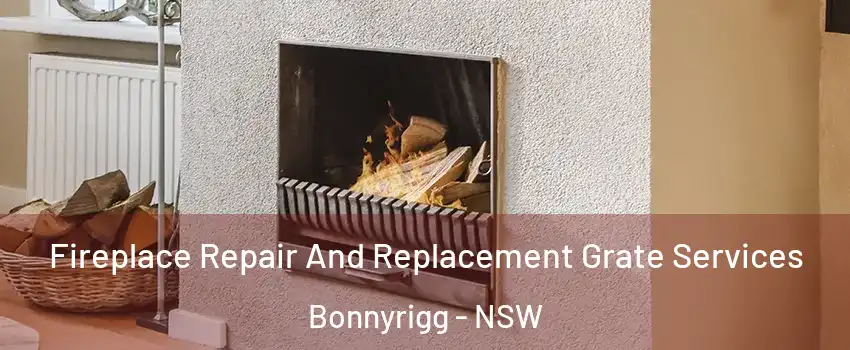 Fireplace Repair And Replacement Grate Services Bonnyrigg - NSW