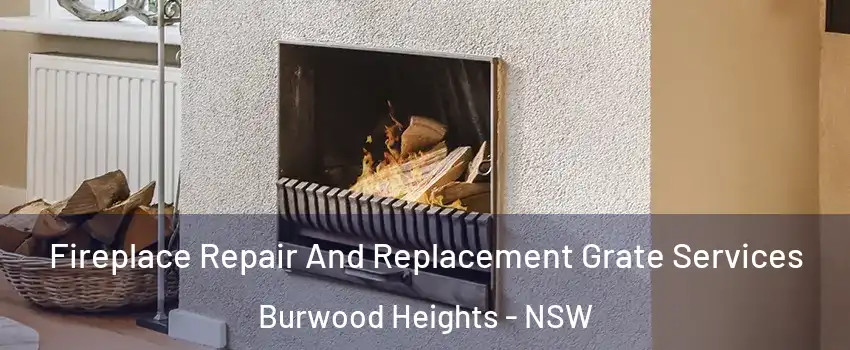 Fireplace Repair And Replacement Grate Services Burwood Heights - NSW