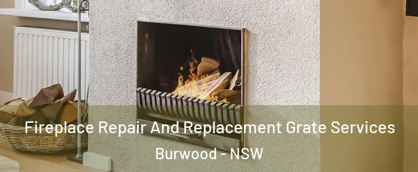 Fireplace Repair And Replacement Grate Services Burwood - NSW