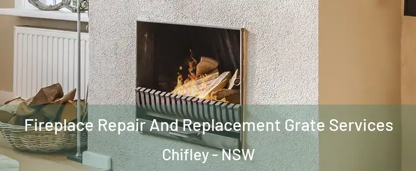 Fireplace Repair And Replacement Grate Services Chifley - NSW