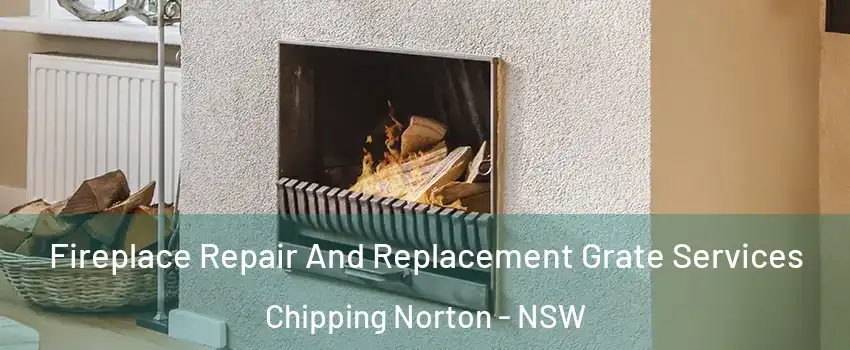  Fireplace Repair And Replacement Grate Services Chipping Norton - NSW