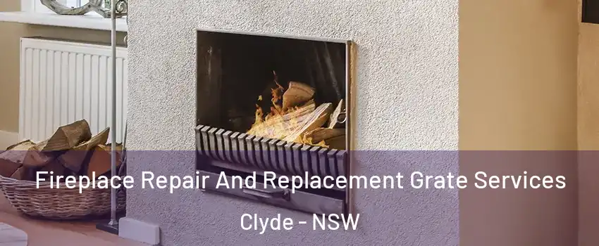 Fireplace Repair And Replacement Grate Services Clyde - NSW
