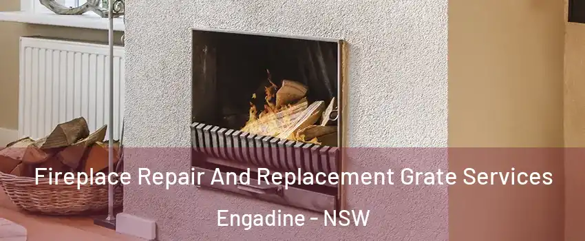 Fireplace Repair And Replacement Grate Services Engadine - NSW
