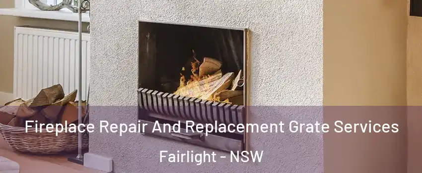Fireplace Repair And Replacement Grate Services Fairlight - NSW