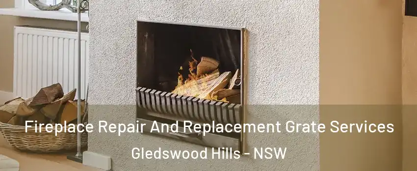 Fireplace Repair And Replacement Grate Services Gledswood Hills - NSW